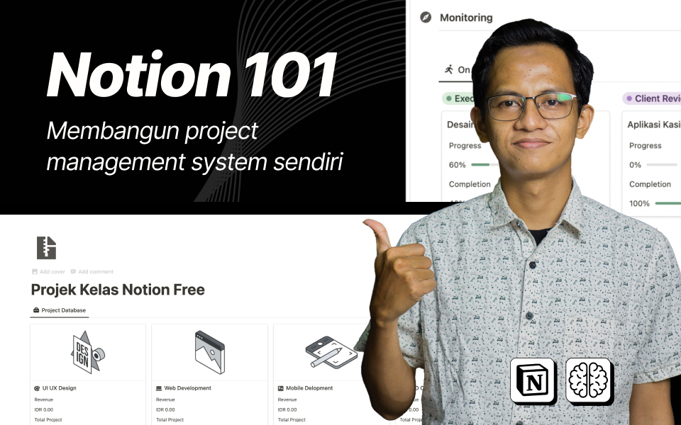 Notion 101: Mulai Jadi Ahli dalam Manajemen Projek