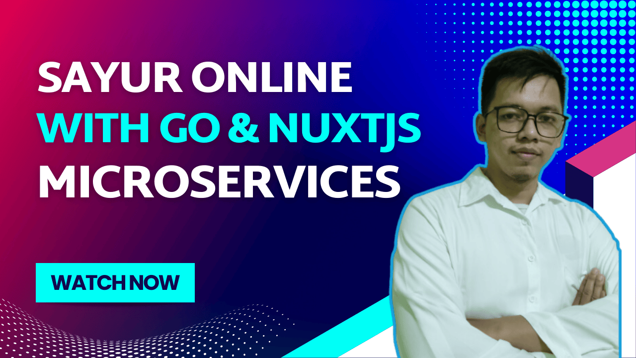 Kelas eCommerce Sayur dengan Golang & Nuxt.js di BuildWithAngga