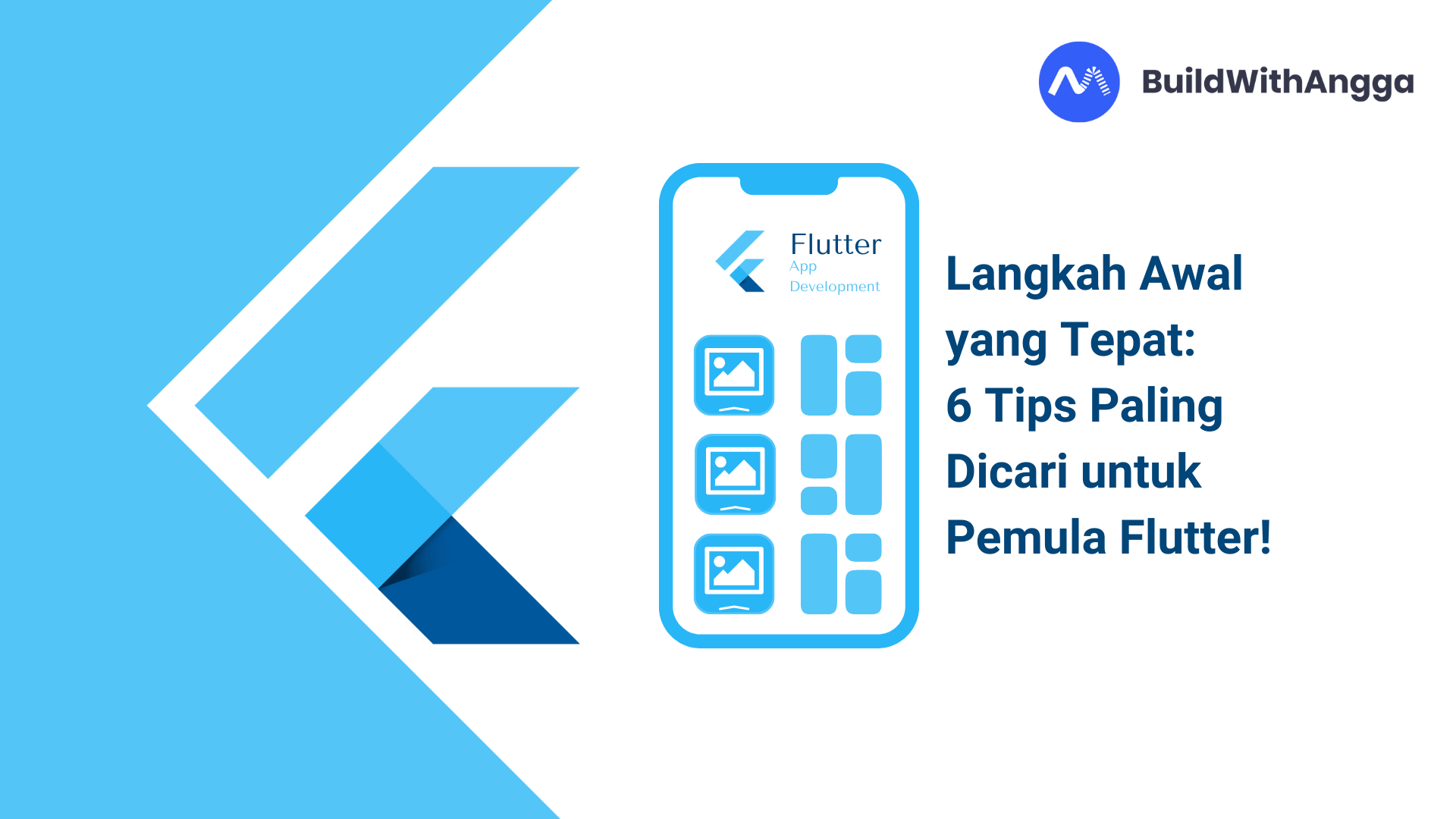 Kelas Langkah Awal yang Tepat: 6 Tips Paling Dicari untuk Pemula Flutter! di BuildWithAngga