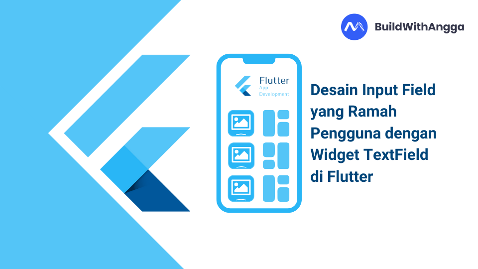 Kelas Desain Input Field yang Ramah Pengguna dengan Widget TextField di Flutter di BuildWithAngga