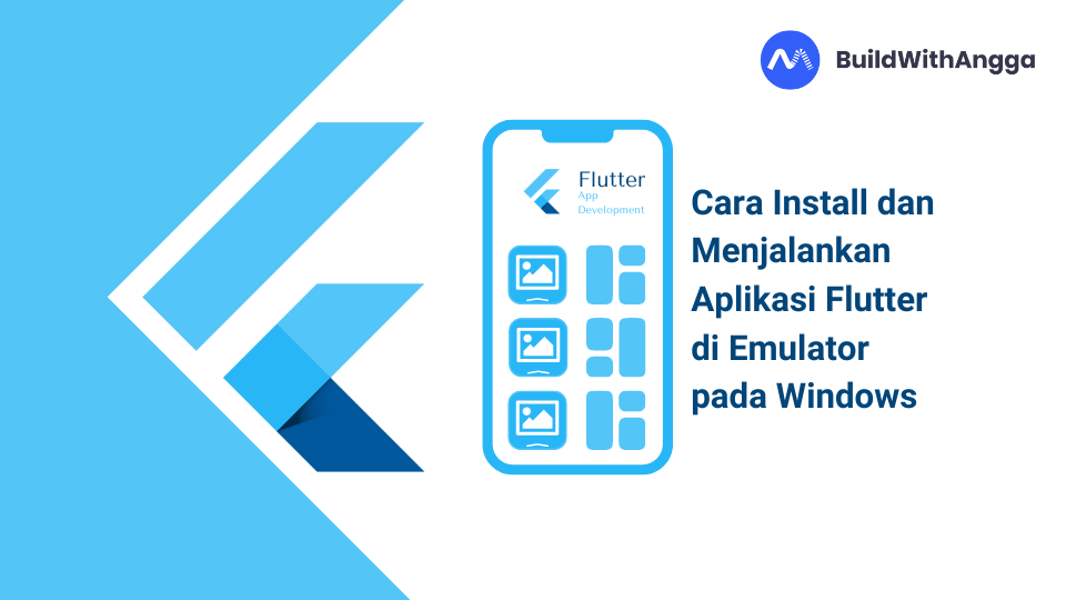 Kelas Cara Install dan Menjalankan Aplikasi Flutter di Emulator pada Windows di BuildWithAngga