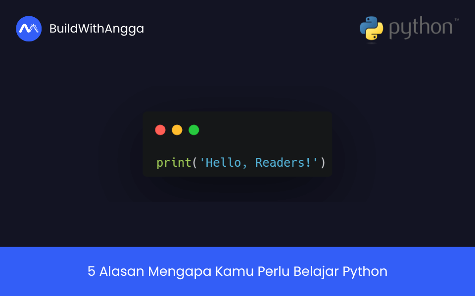 Kelas 5 Alasan Mengapa Kamu Perlu Belajar Python di BuildWithAngga