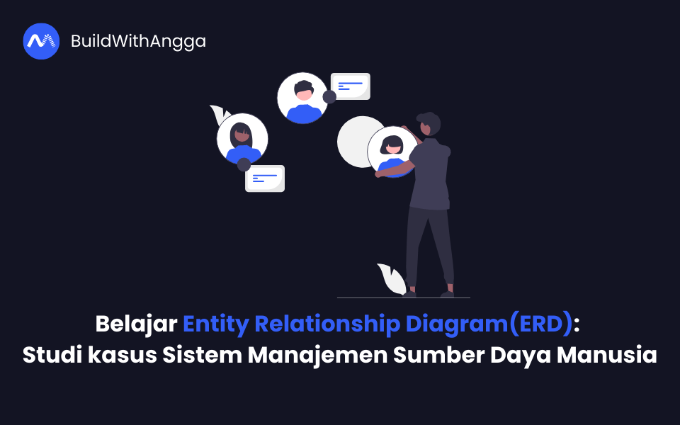 Kelas Belajar Entity Relationship Diagram:  Studi kasus Sistem Manajemen Sumber Daya Manusia di BuildWithAngga