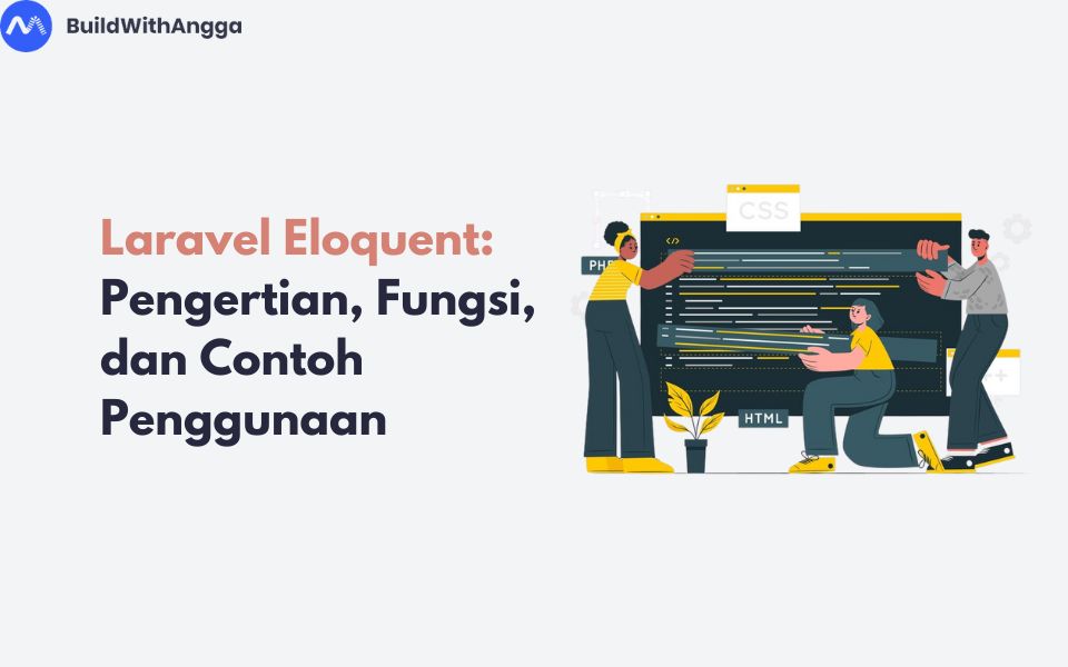 Kelas Mengenal Laravel Eloquent: Pengertian, Fungsi, dan Penggunaannya di BuildWithAngga